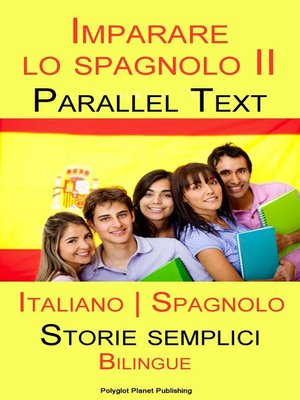 cover image of Imparare lo spagnolo II--Parallel Text --Bilingue (Italiano--Spagnolo) Storie semplici